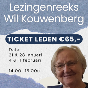 Ticket leden/vrienden; Wil Kouwenberg lezingenreeks